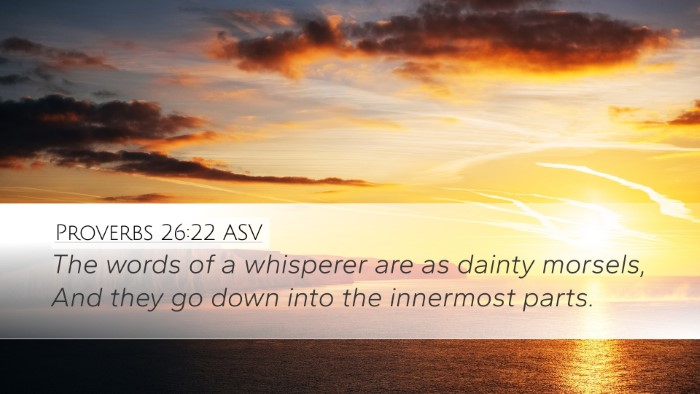Proverbs 26:22 ASV Bible Verse Image