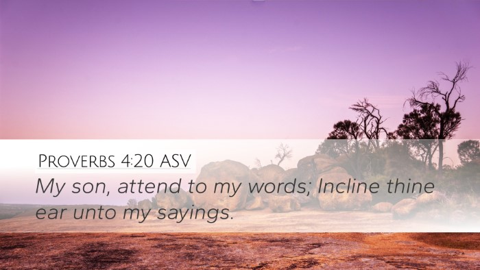 Proverbs 4:20 ASV Bible Verse Image
