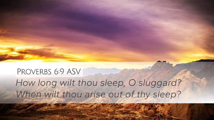 Proverbs 6:9 ASV Bible Verse Image
