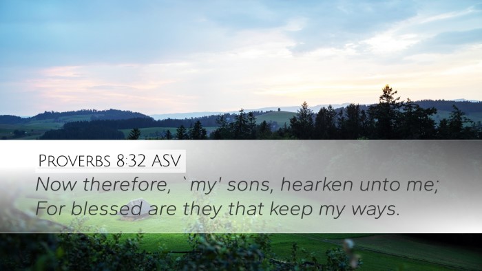 Proverbs 8:32 ASV Bible Verse Image