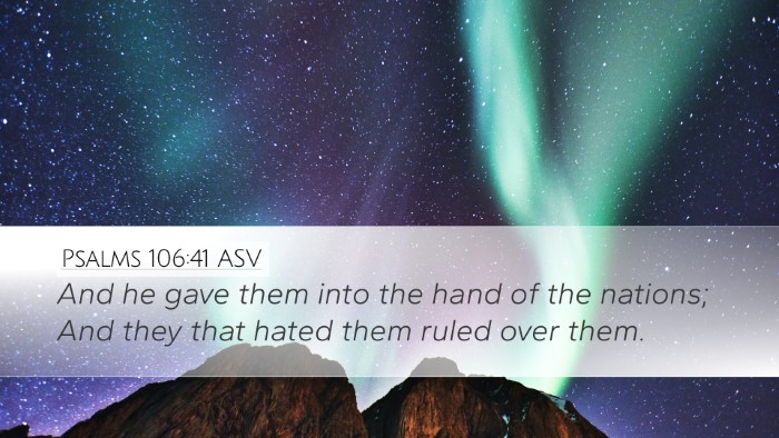 Psalms 106:41 ASV Desktop Wallpaper - And he gave them into the hand of the nations; - Desktop Bible Verse Wallpaper