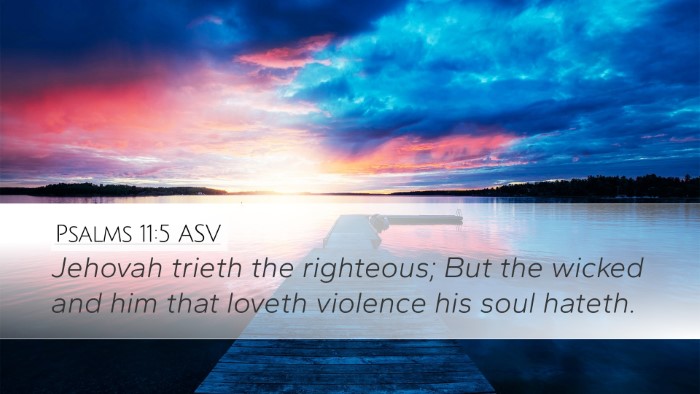 Psalms 11:5 ASV Bible Verse Image