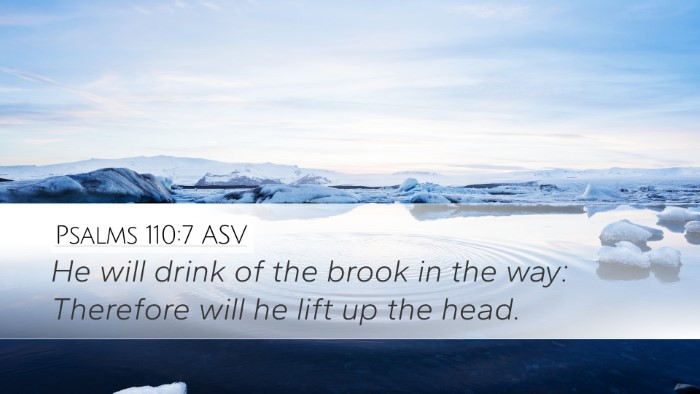 Psalms 110:7 ASV Desktop Wallpaper - He will drink of the brook in the way: Therefore - Desktop Bible Verse Wallpaper