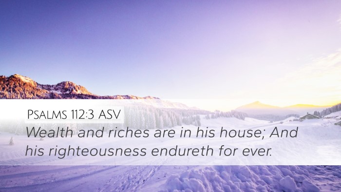Psalms 112:3 ASV Bible Verse Image