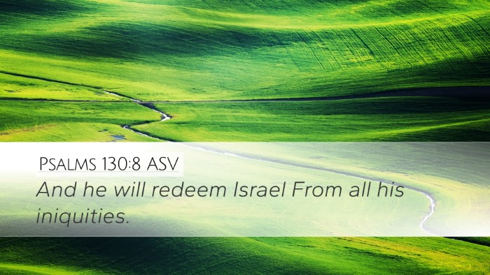 Psalms 130:8 ASV Desktop Wallpaper - And he will redeem Israel From all his - Desktop Bible Verse Wallpaper