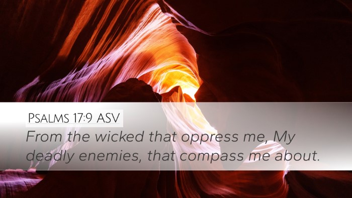 Psalms 17:9 ASV Desktop Wallpaper - From the wicked that oppress me, My deadly - Desktop Bible Verse Wallpaper