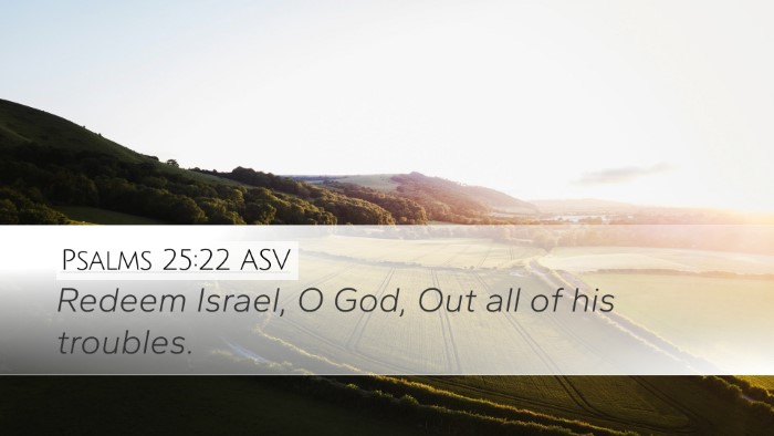 Psalms 25:22 ASV Bible Verse Image