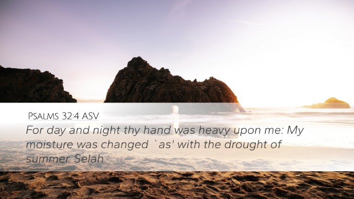 Psalms 32:4 ASV Bible Verse Image