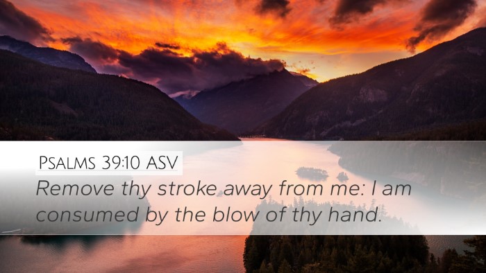 Psalms 39:10 ASV Bible Verse Image