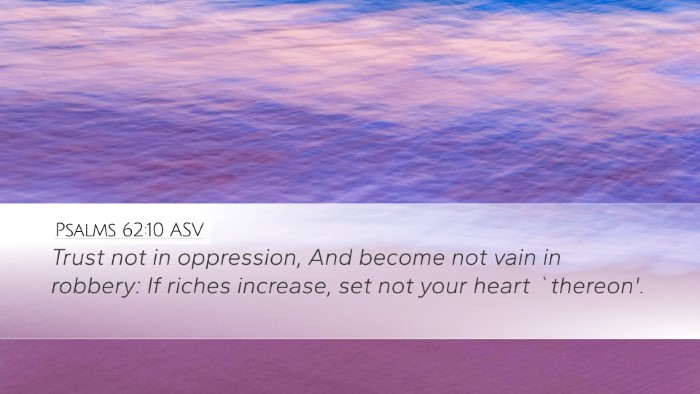 Psalms 62:10 ASV Bible Verse Image