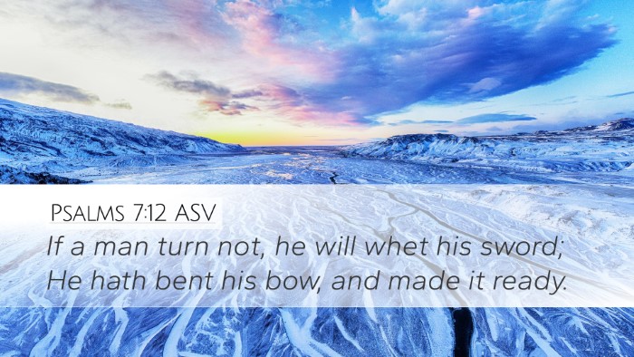 Psalms 7:12 ASV Bible Verse Image