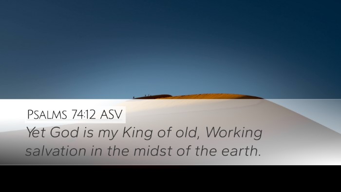 Psalms 74:12 ASV Desktop Wallpaper - Yet God is my King of old, Working salvation in - Desktop Bible Verse Wallpaper
