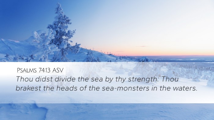 Psalms 74:13 ASV Bible Verse Image