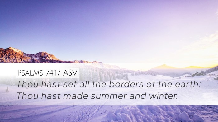 Psalms 74:17 ASV Desktop Wallpaper - Thou hast set all the borders of the earth: Thou - Desktop Bible Verse Wallpaper