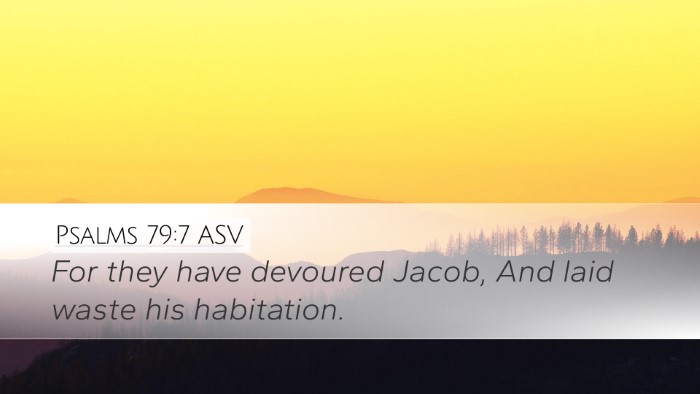 Psalms 79:7 ASV Bible Verse Image