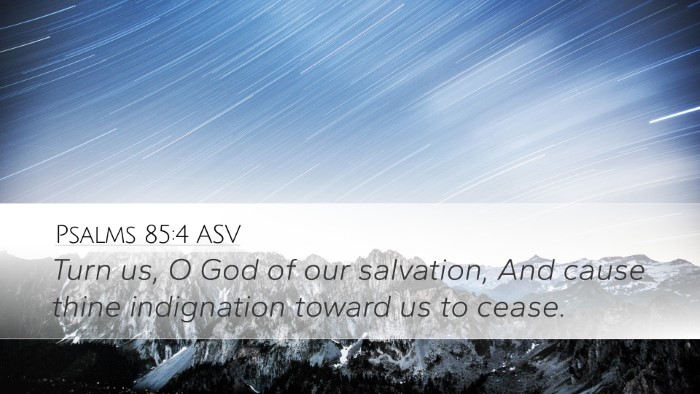 Psalms 85:4 ASV Bible Verse Image
