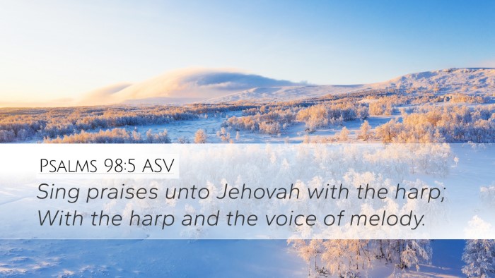 Psalms 98:5 ASV Desktop Wallpaper - Sing praises unto Jehovah with the harp; With the - Desktop Bible Verse Wallpaper