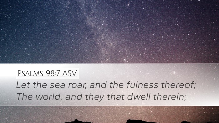 Psalms 98:7 ASV Bible Verse Image