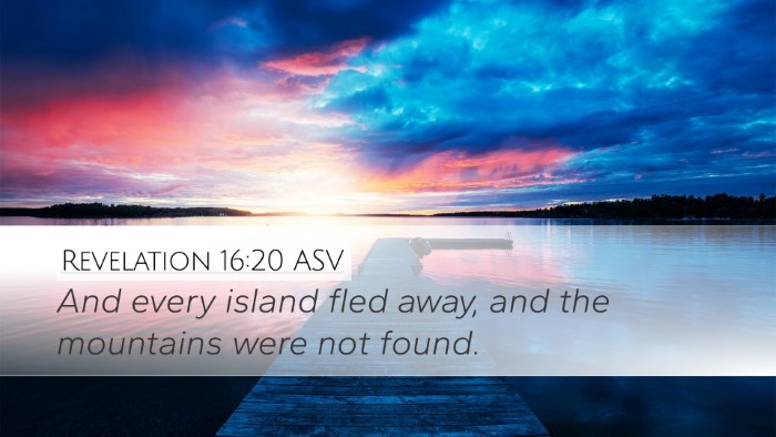 Revelation 16:20 ASV Bible Verse Image