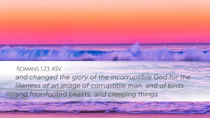 Romans 1:23 ASV Bible Verse Image