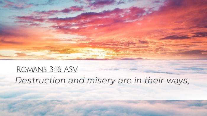 Romans 3:16 ASV Bible Verse Image
