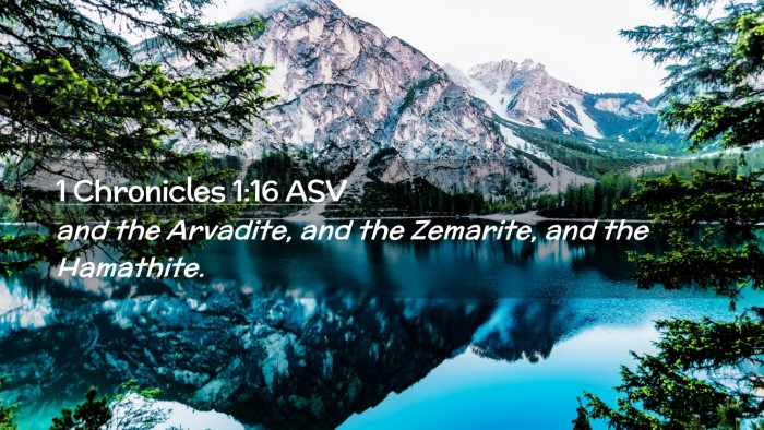 Picture 02 - 1 Chronicles 1:16 ASV Desktop Wallpaper - and the Arvadite, and the Zemarite, and the - Desktop Bible Verse Wallpaper