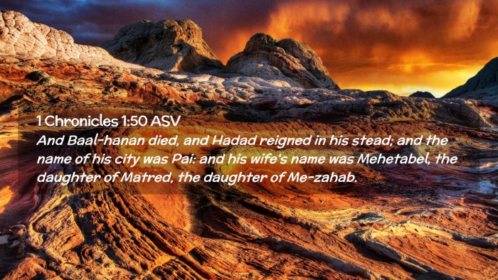 Picture 02 - 1 Chronicles 1:50 ASV Desktop Wallpaper - And Baal-hanan died, and Hadad reigned in his - Desktop Bible Verse Wallpaper