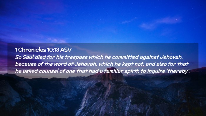 Picture 02 - 1 Chronicles 10:13 ASV Desktop Wallpaper - So Saul died for his trespass which he committed - Desktop Bible Verse Wallpaper