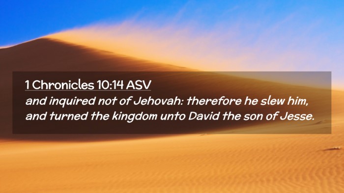 Picture 02 - 1 Chronicles 10:14 ASV Desktop Wallpaper - and inquired not of Jehovah: therefore he slew - Desktop Bible Verse Wallpaper