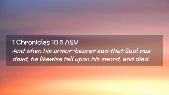 Picture 02 - 1 Chronicles 10:5 ASV Desktop Wallpaper - And when his armor-bearer saw that Saul was dead, - Desktop Bible Verse Wallpaper