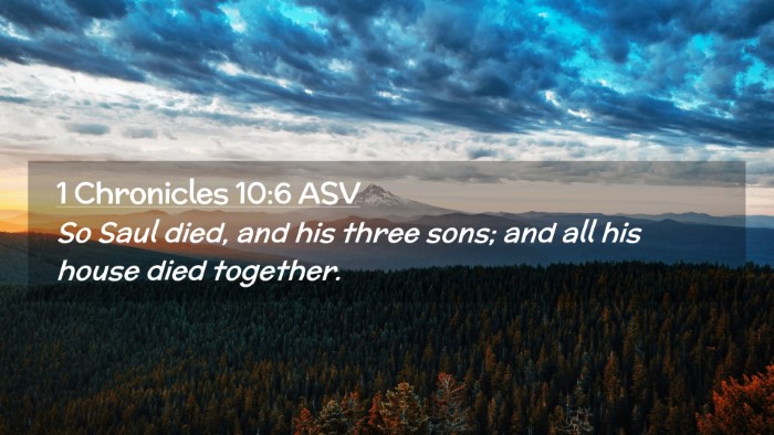 Picture 02 - 1 Chronicles 10:6 ASV Desktop Wallpaper - So Saul died, and his three sons; and all his - Desktop Bible Verse Wallpaper