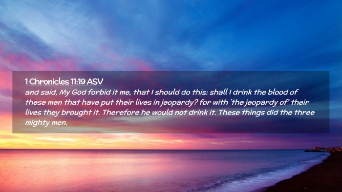 Picture 02 - 1 Chronicles 11:19 ASV Desktop Wallpaper - and said, My God forbid it me, that I should do - Desktop Bible Verse Wallpaper