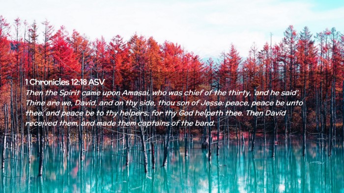 Picture 02 - 1 Chronicles 12:18 ASV Desktop Wallpaper - Then the Spirit came upon Amasai, who was chief - Desktop Bible Verse Wallpaper