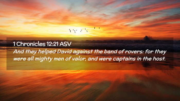 Picture 02 - 1 Chronicles 12:21 ASV Desktop Wallpaper - And they helped David against the band of rovers: - Desktop Bible Verse Wallpaper