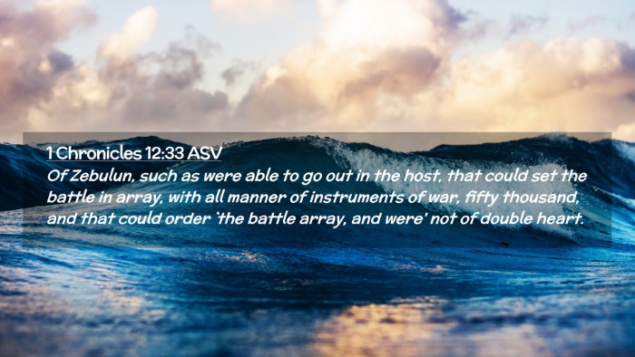 Picture 02 - 1 Chronicles 12:33 ASV Desktop Wallpaper - Of Zebulun, such as were able to go out in the - Desktop Bible Verse Wallpaper