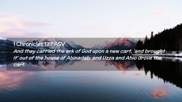 Picture 02 - 1 Chronicles 13:7 ASV Desktop Wallpaper - And they carried the ark of God upon a new cart, - Desktop Bible Verse Wallpaper