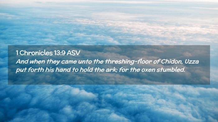 Picture 02 - 1 Chronicles 13:9 ASV Desktop Wallpaper - And when they came unto the threshing-floor of - Desktop Bible Verse Wallpaper