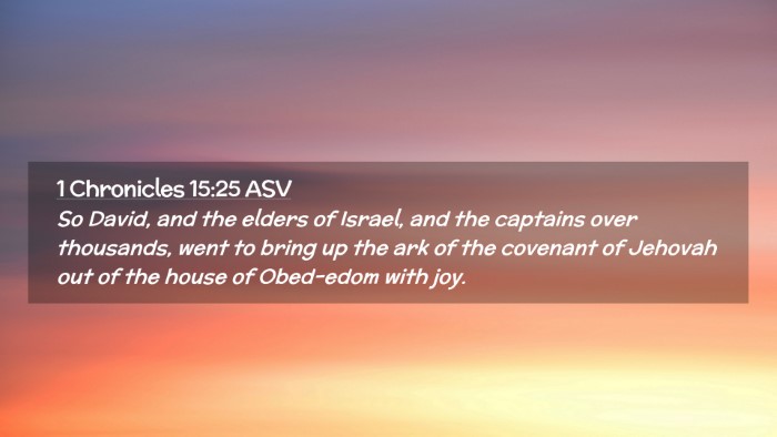 Picture 02 - 1 Chronicles 15:25 ASV Desktop Wallpaper - So David, and the elders of Israel, and the - Desktop Bible Verse Wallpaper