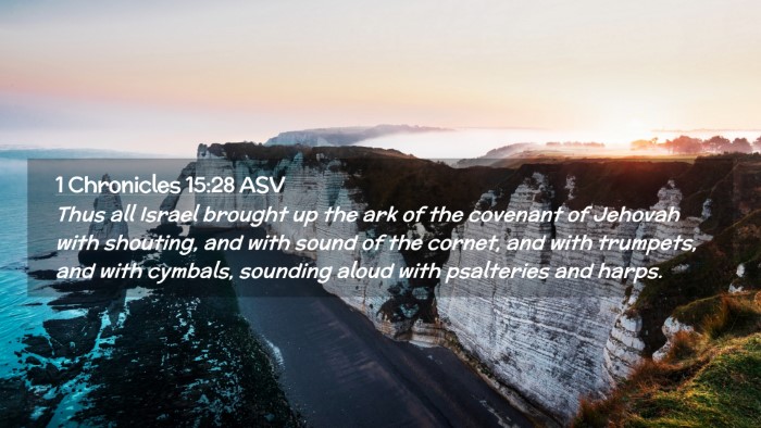 Picture 02 - 1 Chronicles 15:28 ASV Desktop Wallpaper - Thus all Israel brought up the ark of the - Desktop Bible Verse Wallpaper