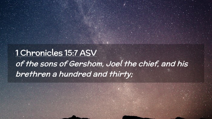 Picture 02 - 1 Chronicles 15:7 ASV Desktop Wallpaper - of the sons of Gershom, Joel the chief, and his - Desktop Bible Verse Wallpaper