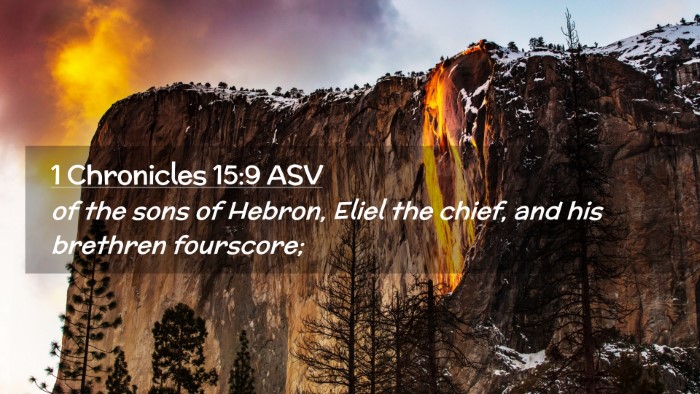 Picture 02 - 1 Chronicles 15:9 ASV Desktop Wallpaper - of the sons of Hebron, Eliel the chief, and his - Desktop Bible Verse Wallpaper