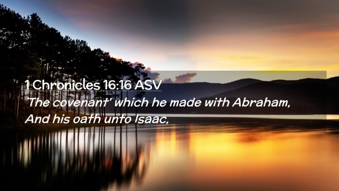 Picture 02 - 1 Chronicles 16:16 ASV Desktop Wallpaper - `The covenant' which he made with Abraham, And - Desktop Bible Verse Wallpaper