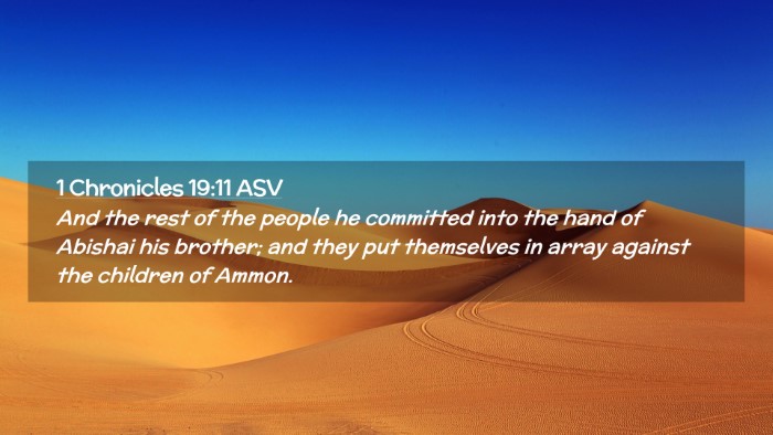 Picture 02 - 1 Chronicles 19:11 ASV Desktop Wallpaper - And the rest of the people he committed into the - Desktop Bible Verse Wallpaper