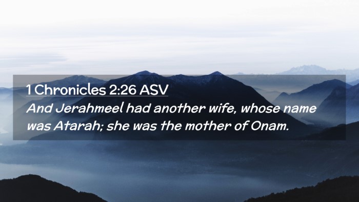 Picture 02 - 1 Chronicles 2:26 ASV Desktop Wallpaper - And Jerahmeel had another wife, whose name was - Desktop Bible Verse Wallpaper