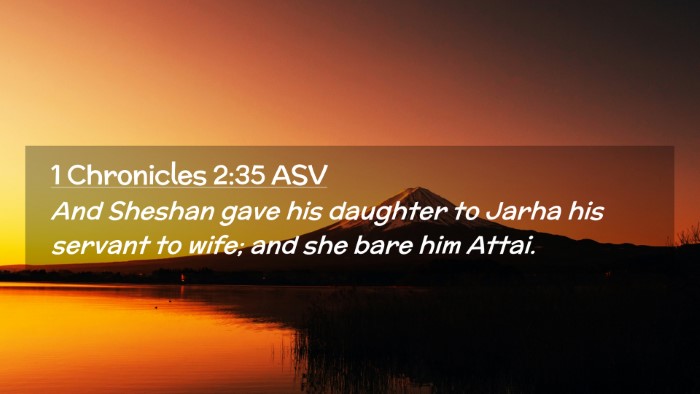 Picture 02 - 1 Chronicles 2:35 ASV Desktop Wallpaper - And Sheshan gave his daughter to Jarha his - Desktop Bible Verse Wallpaper