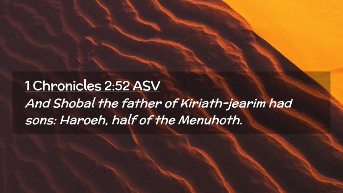 Picture 02 - 1 Chronicles 2:52 ASV Desktop Wallpaper - And Shobal the father of Kiriath-jearim had sons: - Desktop Bible Verse Wallpaper