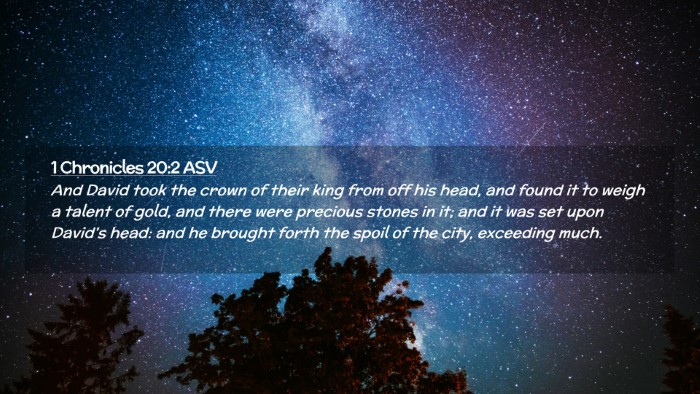 Picture 02 - 1 Chronicles 20:2 ASV Desktop Wallpaper - And David took the crown of their king from off - Desktop Bible Verse Wallpaper