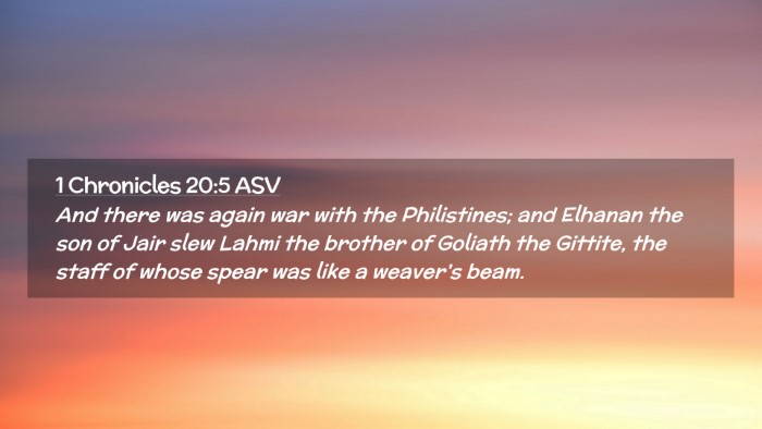 Picture 02 - 1 Chronicles 20:5 ASV Desktop Wallpaper - And there was again war with the Philistines; and - Desktop Bible Verse Wallpaper