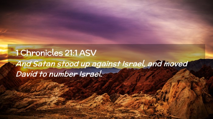 Picture 02 - 1 Chronicles 21:1 ASV Desktop Wallpaper - And Satan stood up against Israel, and moved - Desktop Bible Verse Wallpaper