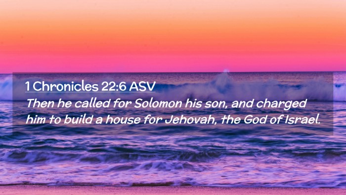 Picture 02 - 1 Chronicles 22:6 ASV Desktop Wallpaper - Then he called for Solomon his son, and charged - Desktop Bible Verse Wallpaper